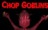 Switch游戏–NS 斩砍地精（Chop Goblins）[NSP],百度云下载